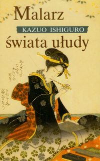 Malarz świata ułudy - Kazuo Ishiguro - książka