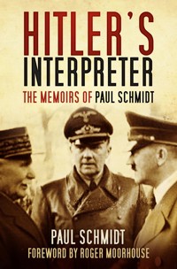 Hitler's Interpreter - Paul Schmidt - ebook
