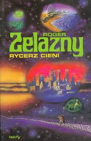Rycerz Cieni - Roger Zelazny - ebook