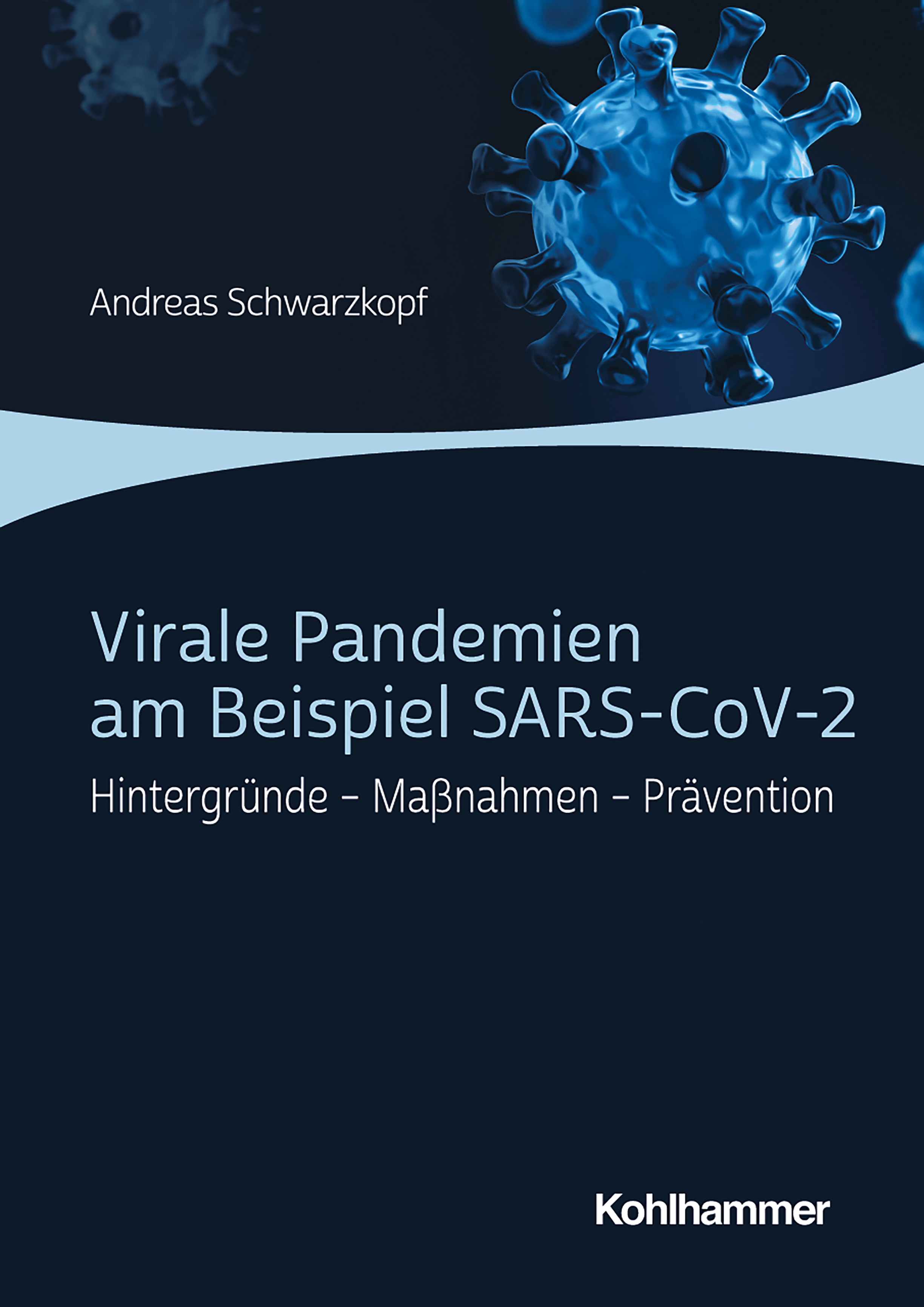 Virale Pandemien am Beispiel SARS-CoV-2 - Andreas Schwarzkopf - ebook
