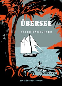 Übersee - Xaver Engelhard - ebook
