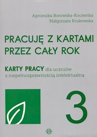 Pracuję z kartami przez cały rok Część 3 - Borowska-Kociemba Agnieszka,  Krukowska Małgorzata - książka