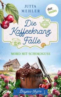 Die Kaffeekranz-Fälle: Mord mit Schokoguss - Jutta Mehler - ebook