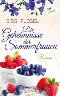 Die Geheimnisse der Sommerfrauen - Sissi Flegel - ebook