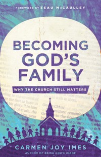 Becoming God's Family - Carmen Joy Imes - ebook