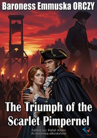 The Triumph of the Scarlet Pimpernel - Baroness Emmuska Orczy - ebook