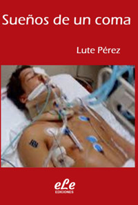 Sueños De Un Coma - Lute Pérez - ebook