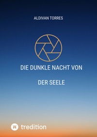 Die Dunkle Nacht Von der Seele - Aldivan Torres - ebook
