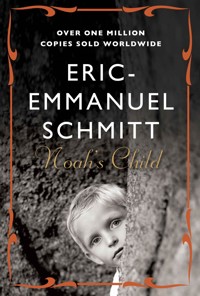 Noah's Child - Schmitt Éric-Emmanuel - ebook