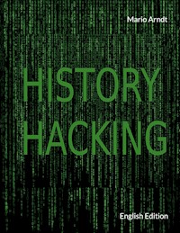 History Hacking - Mario Arndt - ebook