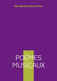 Poèmes musicaux - Alain Martinez Mira del Pino - ebook