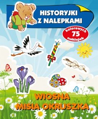 Historyjki z nalepkami. Wiosna Misia Okruszka - Wiśniewska Anna - książka