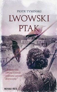 Lwowski ptak - Piotr Tymiński - ebook + audiobook + książka