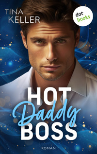 Hot Daddy Boss - oder: Sweet Surprise - Tina Keller - ebook