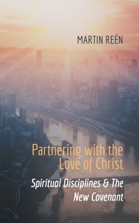 Partnering with the Love of Christ - Martin Reèn - ebook