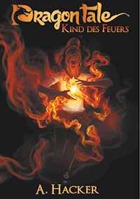 Dragon Tale - Kind des Feuers - Aylin Hacker - ebook