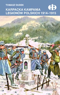 Karpacka kampania Legionów - Dudek Tomasz - ebook + książka