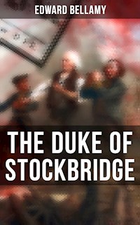 THE DUKE OF STOCKBRIDGE - Bellamy Edward - ebook