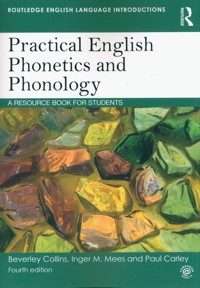 Practical English Phonetics and Phonology - Carley Paul, Mees Inger M., Collins Beverley - książka