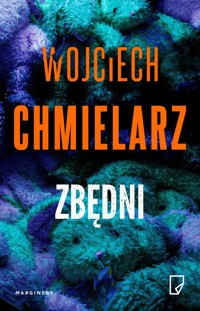 Zbędni - Wojciech Chmielarz - książka