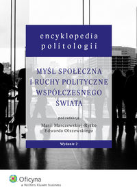 Encyklopedia politologii Myśl społeczna i ruchy polityczne współczesnego świata -  - książka