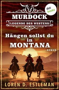 Hängen sollst du in Montana - Loren D. Estleman - ebook