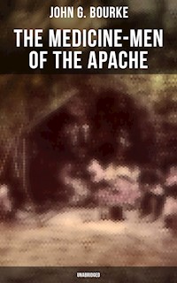 The Medicine-Men of the Apache (Unabridged) - John G. Bourke - ebook