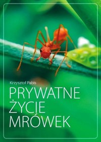 Prywatne życie mrówek - Krzysztof Pabis - książka