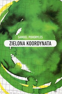 Zielona koordynata - Pohoryles Samuel - książka