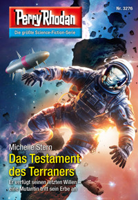 Perry Rhodan 3276: Das Testament des Terraners -  Michelle Stern - ebook