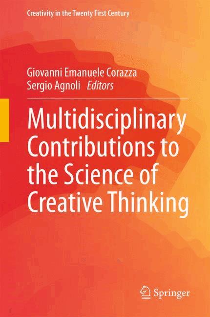 Multidisciplinary Contributions to the Science of Creative Thinking