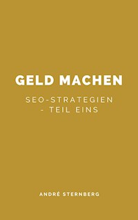Geld machen... - Andre Sternberg - ebook