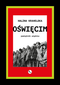 Oświęcim Pamiętnik więźnia - Krahelska Halina - książka