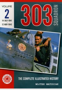 303 Squadron - The Complete Illustrated History Volume Two - Matusiak Wojtek - książka
