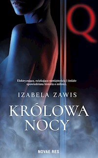 Królowa nocy - Izabela Zawis - ebook + książka