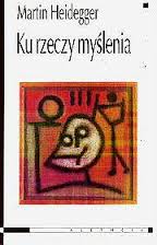 Ku rzeczy myślenia - Heidegger Martin - ebook