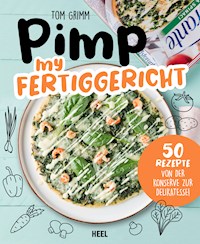 Pimp my Fertiggericht - Tom Grimm - ebook