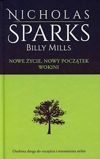 Nowe życie Nowy Początek Wokini - Sparks Nicholas, Mills Billy - książka