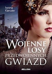 Wojenne losy przedwojennych gwiazd - Kienzler  Iwona - ebook + książka