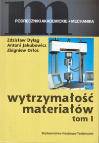 Wytrzymałość materiałów. Tom 1 - Zdzisław Dyląg, Antoni Jakubowicz, Zbigniew Orłoś - ebook