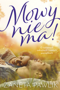 Mowy nie ma! - Żaneta Pawlik - ebook + audiobook + książka