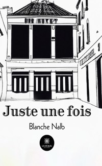 Juste une fois - Blanche Nalb - ebook