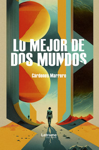 Lo mejor de dos mundos - Cárdenes Marrero - ebook