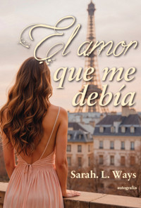 El amor que me debía - Sarah L. Ways - ebook