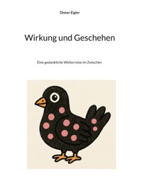 Wirkung und Geschehen - Dieter Eigler - ebook
