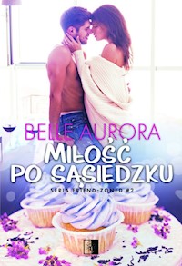 Miłość po sąsiedzku - Belle Aurora - ebook + książka