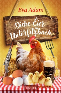 DICKE EIER IN UNTERFILZBACH - Eva Adam - ebook