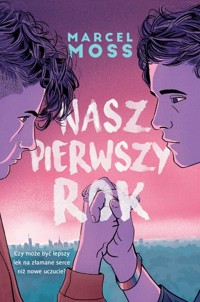 Nasz pierwszy rok - Marcel Moss - ebook + audiobook + książka