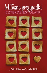 Miłosne przypadki czterdziestolatki - Wolańska Joanna - ebook + książka
