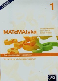 Matematyka 1 Podręcznik Zakres podstawowy i rozszerzony - Babiański Wojciech, Chańko Lech, Ponczek Dorota - książka